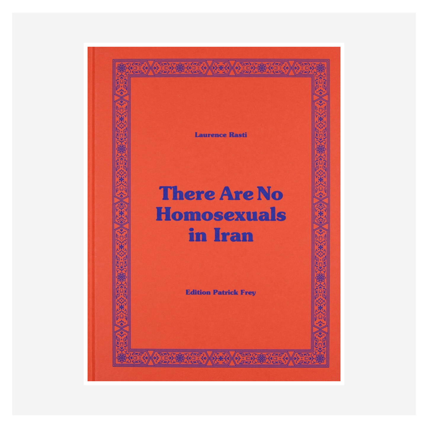 "There Are No Homosexuals in Iran" by Laurence Rasti