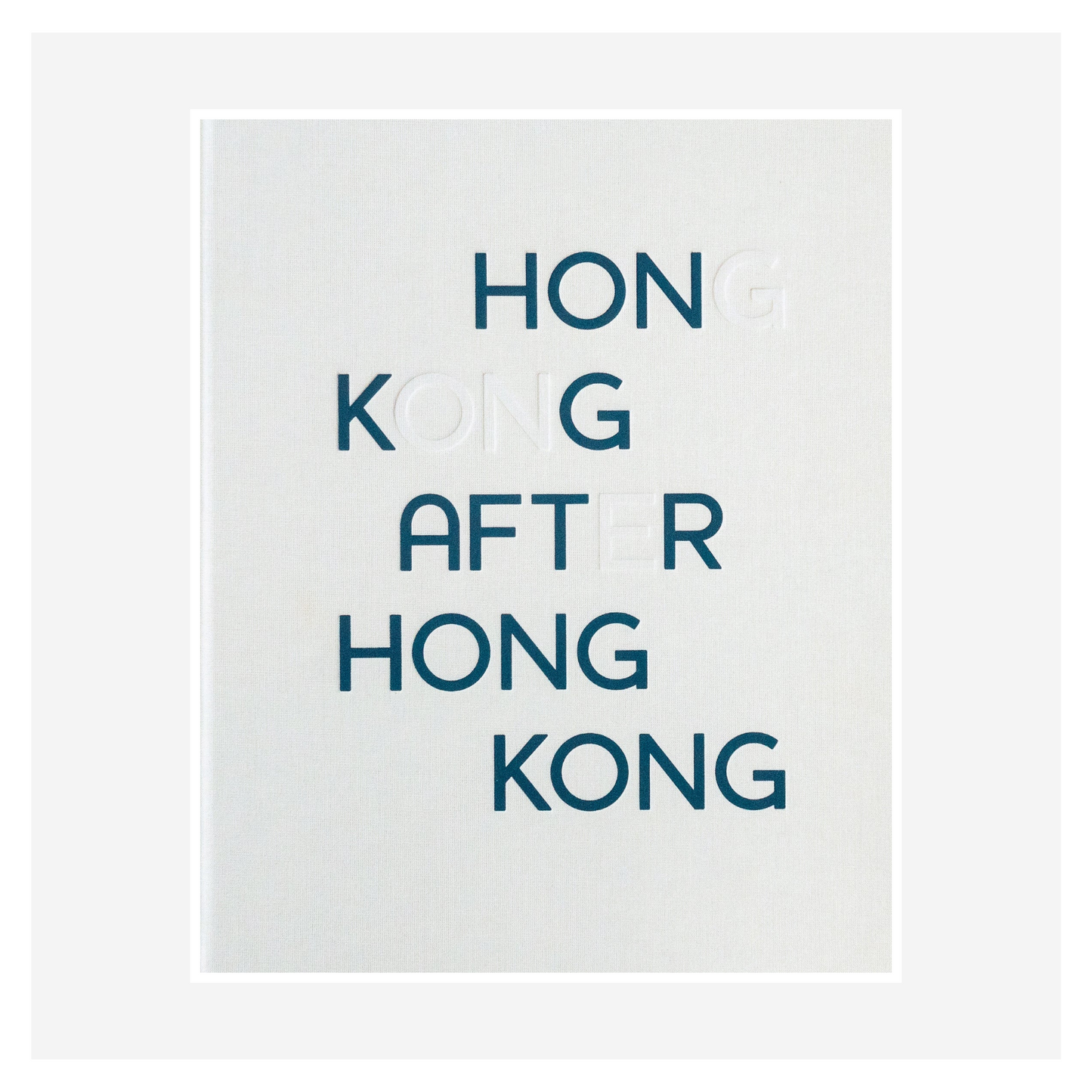 “Hong Kong After Hong Kong” by Wong Chung-Wai