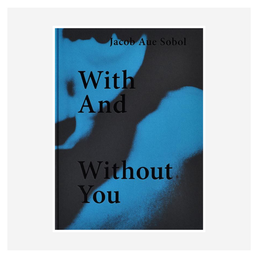 "With And Without You" by Jacob Aue Sobol