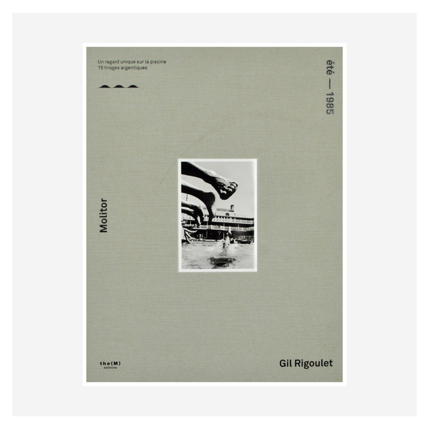 "MOLITOR - ÉTÉ 1985" by Gil Rigoulet